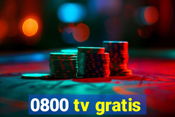 0800 tv gratis